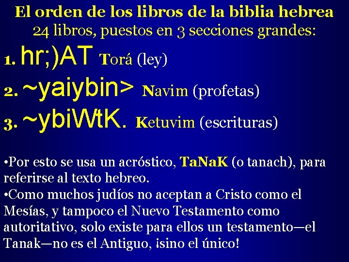 El orden de los libros de la biblia hebrea 24 libros, puestos en 3