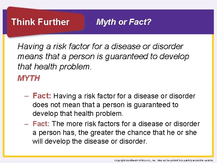 Think Further Myth or Fact? Having a risk factor for a disease or disorder