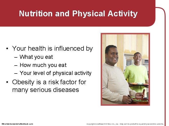 Nutrition and Physical Activity • Your health is influenced by – What you eat