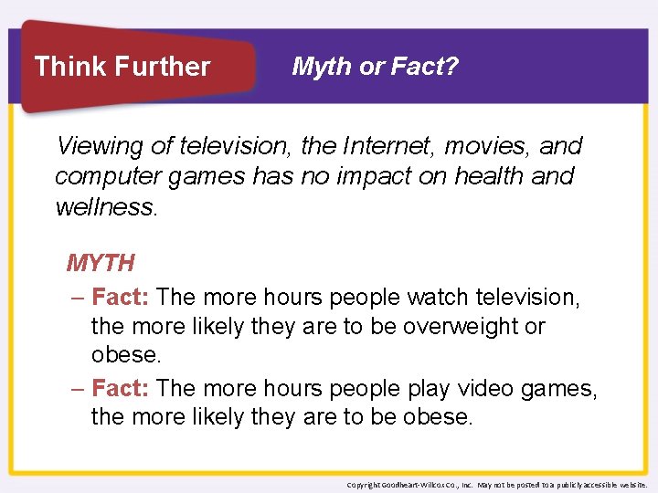 Think Further Myth or Fact? Viewing of television, the Internet, movies, and computer games