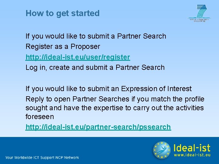 How to get started If you would like to submit a Partner Search Register