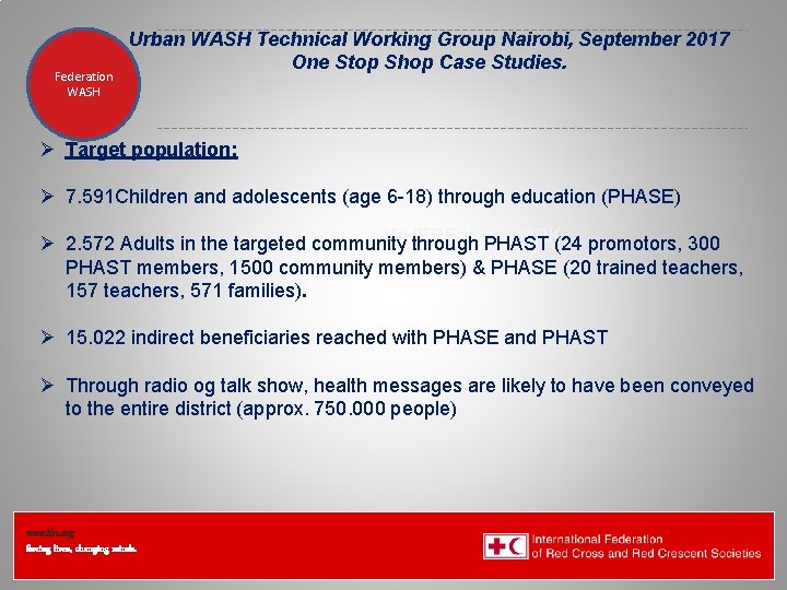 Federation Health WASH Wat. San/EH Urban WASH Technical Working Group Nairobi, September 2017 One Federation Health WASH Wat. San/EH Urban WASH Technical Working Group Nairobi, September 2017 One