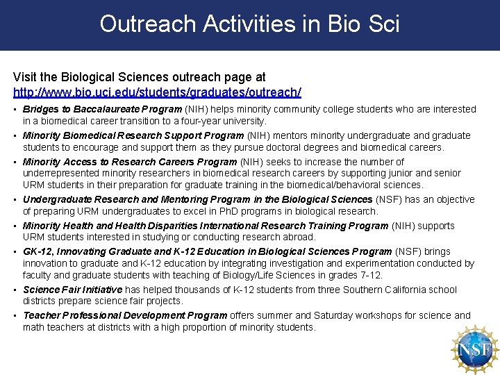 Outreach Activities in Bio Sci Visit the Biological Sciences outreach page at http: //www.