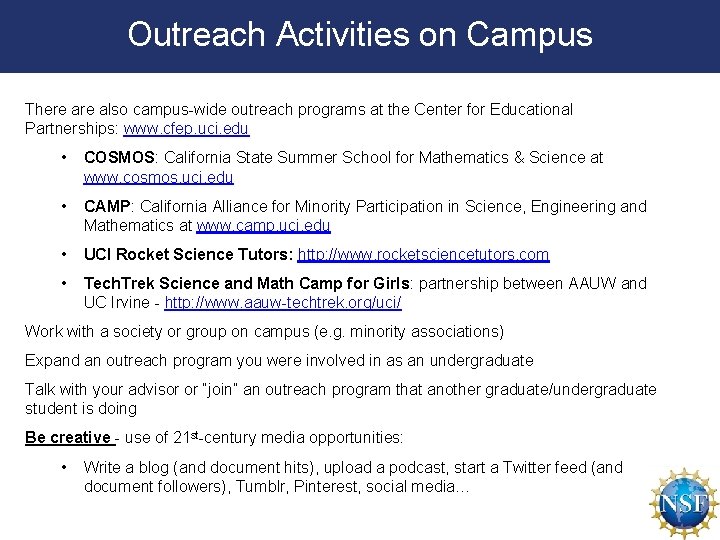 Outreach Activities on Campus There also campus-wide outreach programs at the Center for Educational