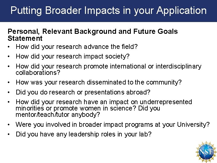 Putting Broader Impacts in your Application Personal, Relevant Background and Future Goals Statement •