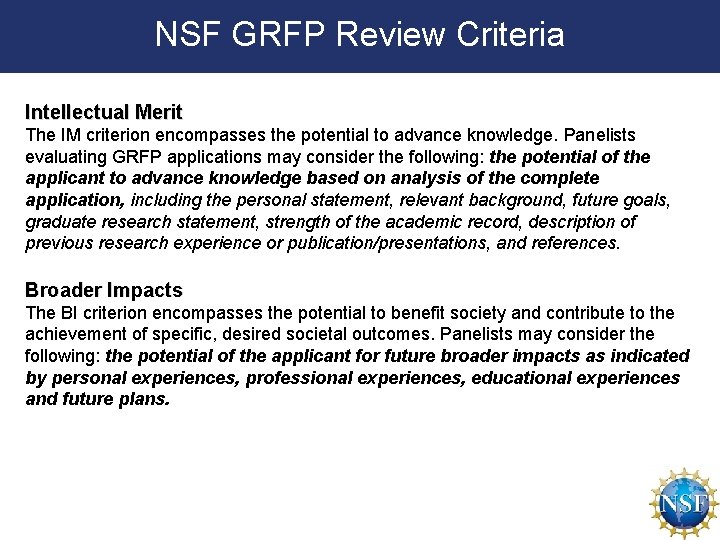 NSF GRFP Review Criteria Intellectual Merit The IM criterion encompasses the potential to advance