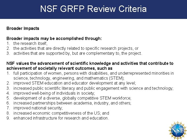 NSF GRFP Review Criteria Broader Impacts Broader impacts may be accomplished through: 1. the