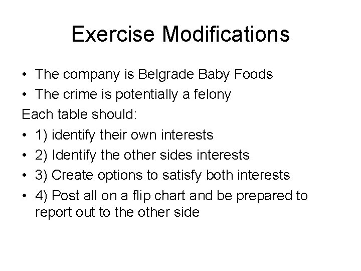 Exercise Modifications • The company is Belgrade Baby Foods • The crime is potentially