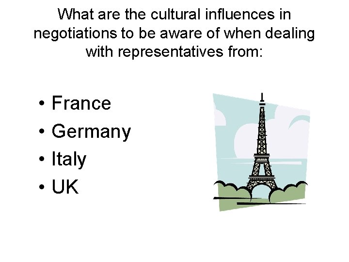 What are the cultural influences in negotiations to be aware of when dealing with