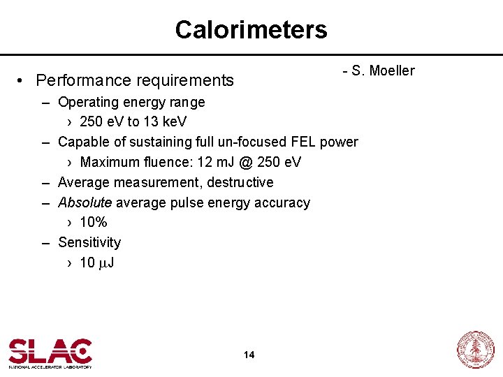 Calorimeters - S. Moeller • Performance requirements – Operating energy range › 250 e.