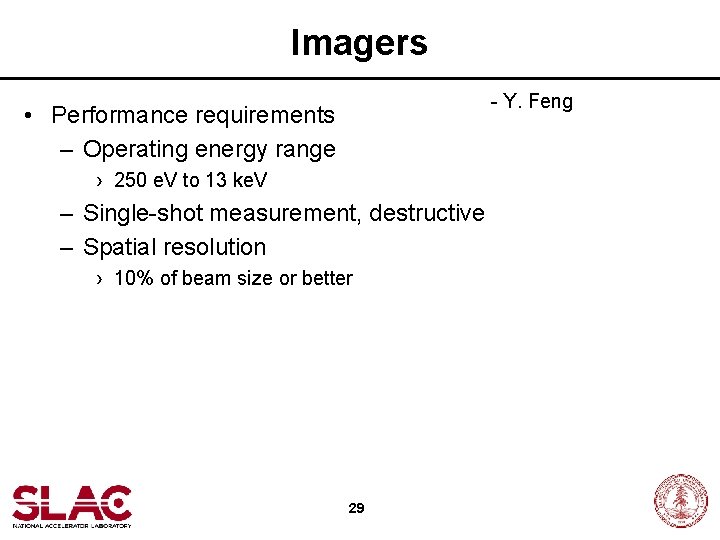 Imagers - Y. Feng • Performance requirements – Operating energy range › 250 e.