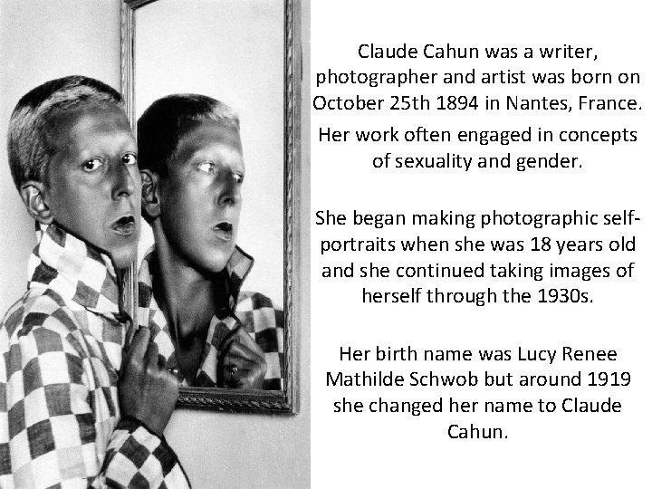 Claude Cahun was a writer, photographer and artist was born on October 25 th