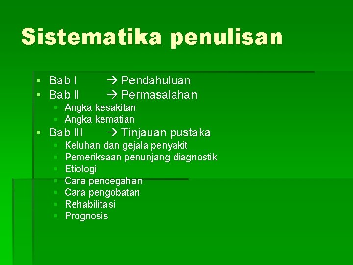 Sistematika penulisan § Bab II Pendahuluan Permasalahan § Angka kesakitan § Angka kematian §