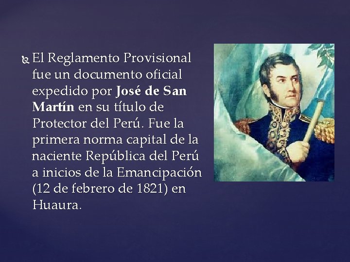  El Reglamento Provisional fue un documento oficial expedido por José de San Martín