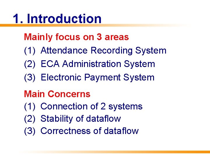 1. Introduction Project Goal Mainly focus on 3 areas To integrate a Smart Card 1. Introduction Project Goal Mainly focus on 3 areas To integrate a Smart Card