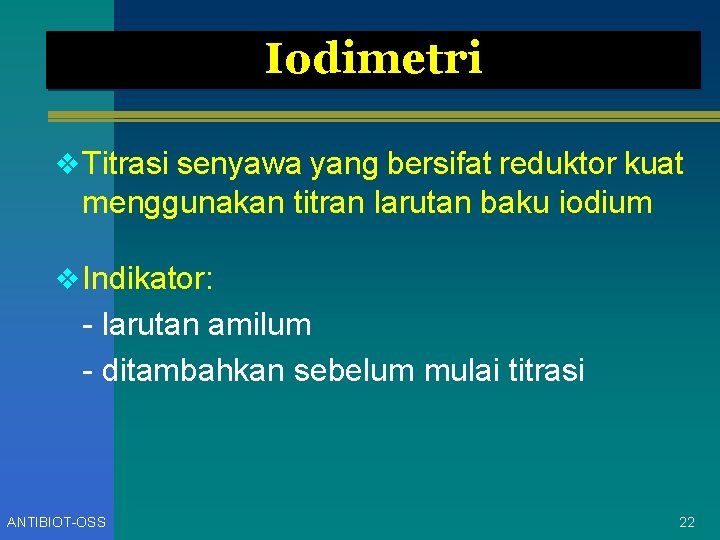 Iodimetri v Titrasi senyawa yang bersifat reduktor kuat menggunakan titran larutan baku iodium v