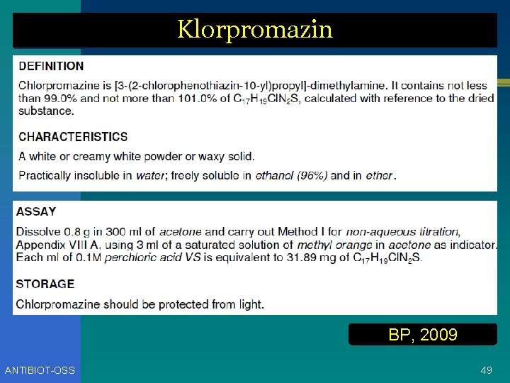 Klorpromazin BP, 2009 ANTIBIOT-OSS 49 