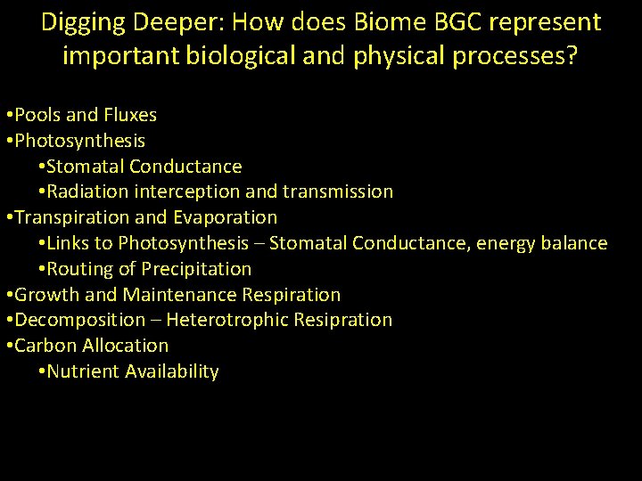 Digging Deeper: How does Biome BGC represent important biological and physical processes? • Pools