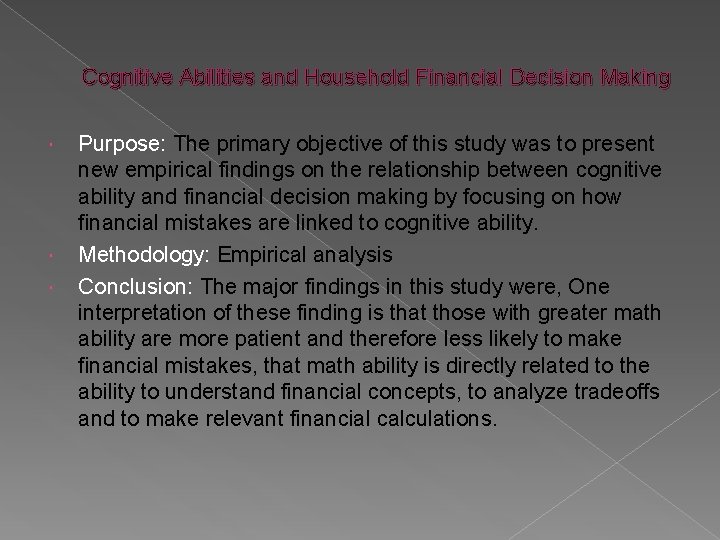 Cognitive Abilities and Household Financial Decision Making Purpose: The primary objective of this study