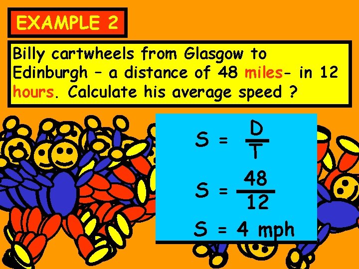 EXAMPLE 2 Billy cartwheels from Glasgow to Edinburgh – a distance of 48 miles-