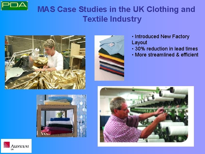 MAS Case Studies in the UK Clothing and Textile Industry • Introduced New Factory