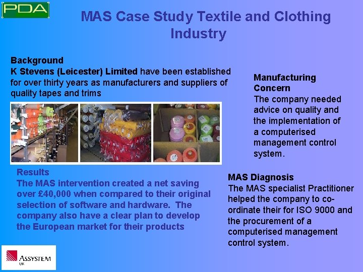 MAS Case Study Textile and Clothing Industry Background K Stevens (Leicester) Limited have been