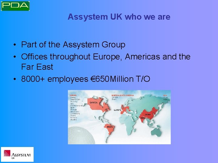 Assystem UK who we are • Part of the Assystem Group • Offices throughout