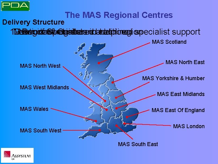 Delivery Structure The MAS Regional Centres 12 Team Network National Regional of Specialists ofwebsite