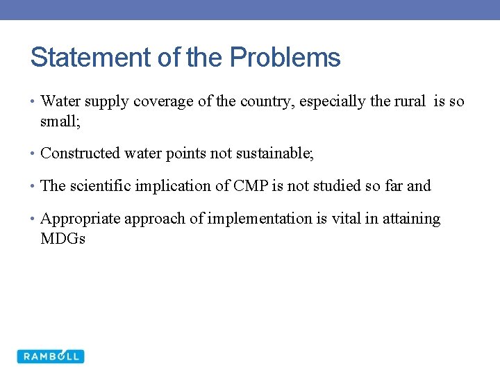 Statement of the Problems • Water supply coverage of the country, especially the rural