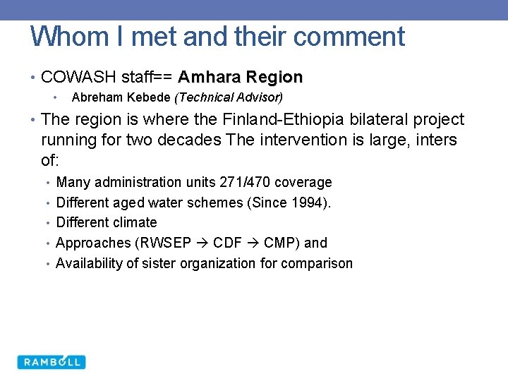 Whom I met and their comment • COWASH staff== Amhara Region • Abreham Kebede