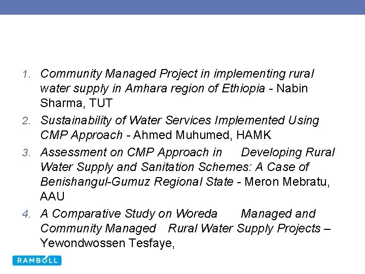 1. Community Managed Project in implementing rural water supply in Amhara region of Ethiopia