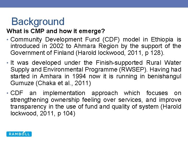 Background What is CMP and how it emerge? • Community Development Fund (CDF) model