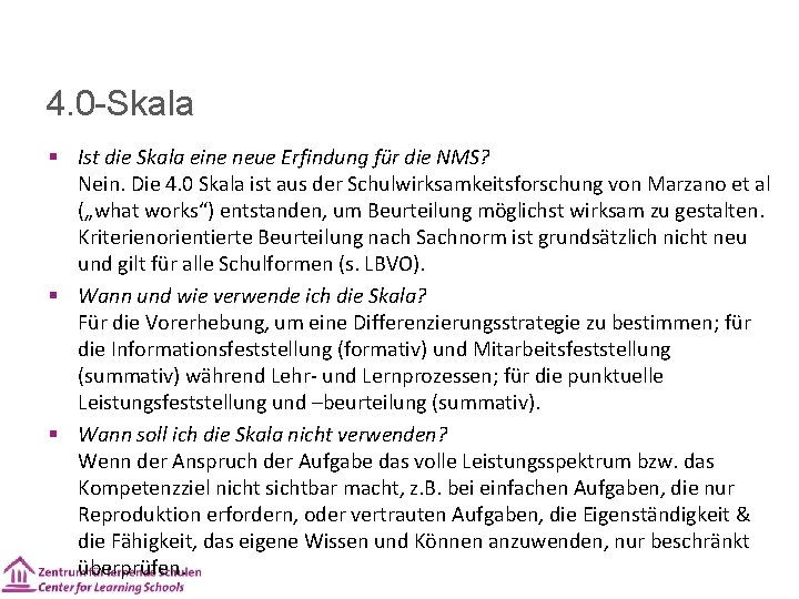 4. 0 -Skala § Ist die Skala eine neue Erfindung für die NMS? Nein.