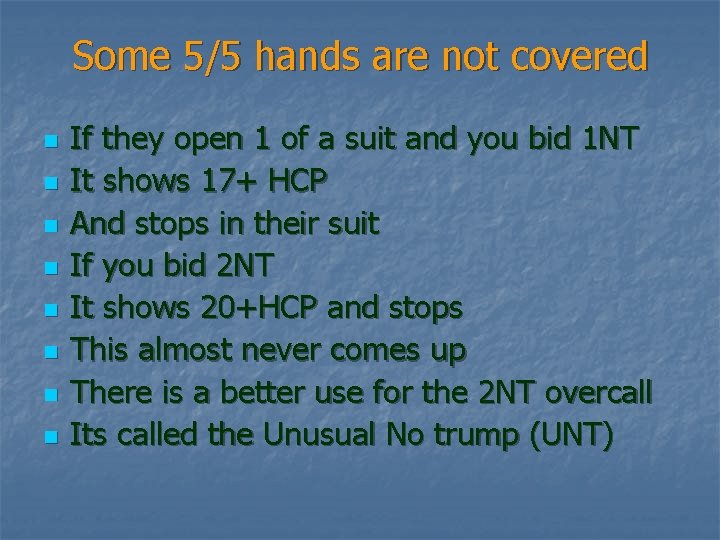 Some 5/5 hands are not covered n n n n If they open 1