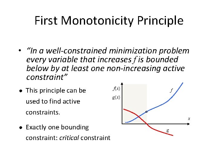 First Monotonicity Principle • “In a well-constrained minimization problem every variable that increases f