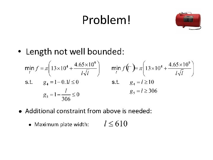 Problem! • Length not well bounded: ● Additional constraint from above is needed: ●