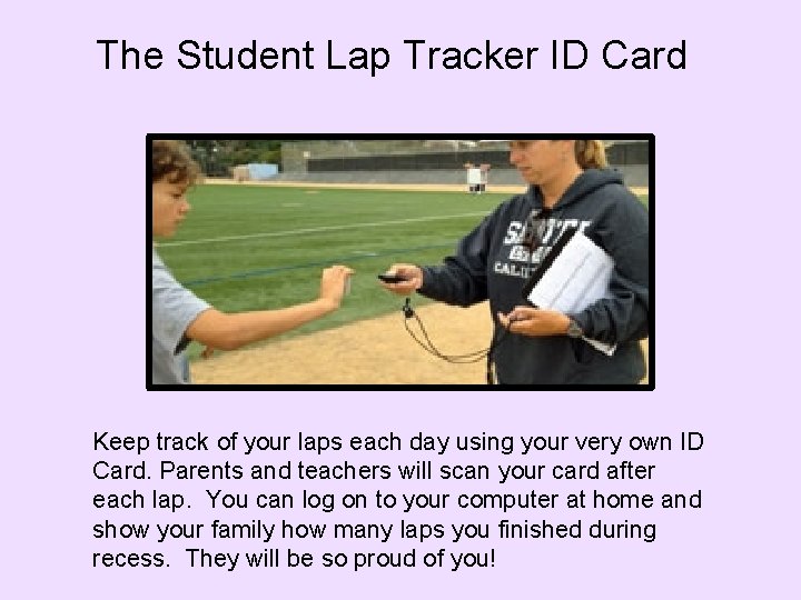 The Student Lap Tracker ID Card Keep track of your laps each day using