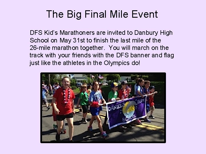 The Big Final Mile Event DFS Kid’s Marathoners are invited to Danbury High School