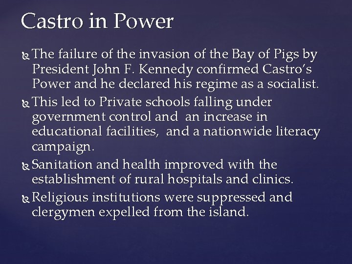 Castro in Power The failure of the invasion of the Bay of Pigs by
