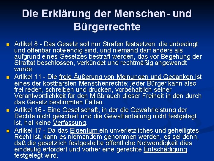 Die Erklärung der Menschen- und Bürgerrechte n n Artikel 8 - Das Gesetz soll