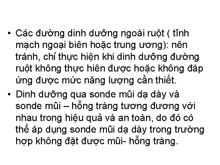  • Các đường dinh dưỡng ngoài ruột ( tĩnh mạch ngoại biên hoặc