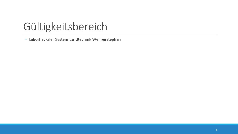 Gültigkeitsbereich ◦ Laborhäcksler System Landtechnik Weihenstephan 2 