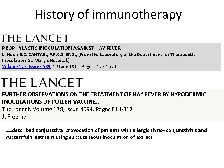 History of immunotherapy PROPHYLACTIC INOCULATION AGAINST HAY FEVER L. Noon B. C. CANTAB. ,