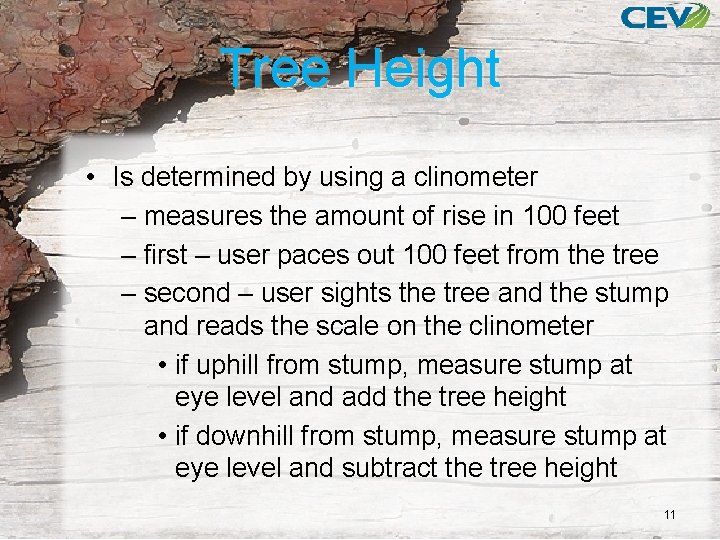 Tree Height • Is determined by using a clinometer – measures the amount of