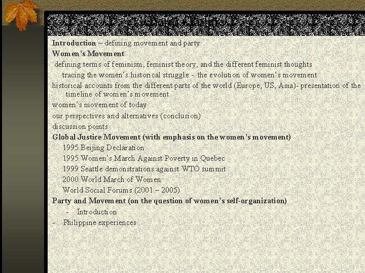 General Outline Introduction – defining movement and party Women’s Movement defining terms of feminism,