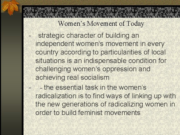 Women’s Movement of Today - strategic character of building an independent women’s movement in