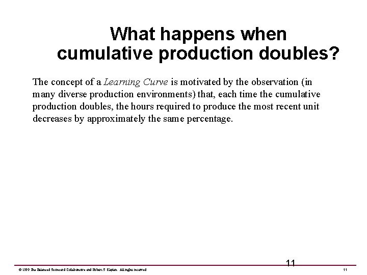 What happens when cumulative production doubles? The concept of a Learning Curve is motivated