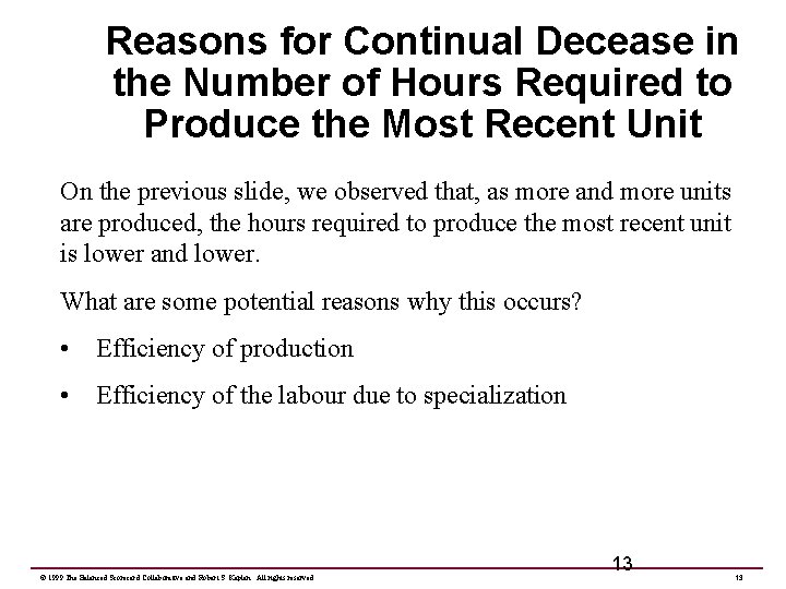 Reasons for Continual Decease in the Number of Hours Required to Produce the Most