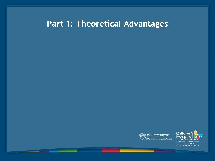 Part 1: Theoretical Advantages 