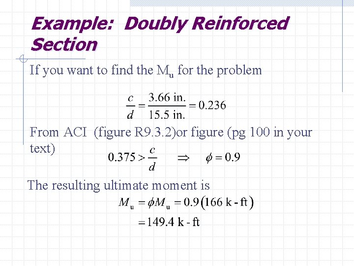 Example: Doubly Reinforced Section If you want to find the Mu for the problem
